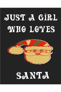 Just A Girl Who Loves Santa