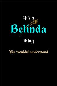 It's A Belinda Thing, You Wouldn't Understand