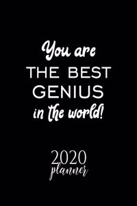 You Are The Best Genius In The World! 2020 Planner