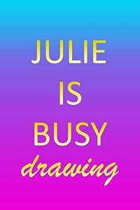 Julie: Sketchbook - Blank Creative Sketching Pad - Sketch Book Paper - Im Very Busy Pink Purple Gold Personalized Custom First Name Letter J - Teach & Prac