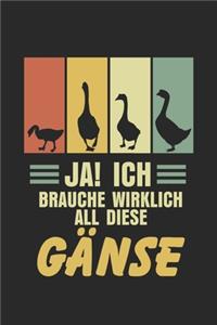 Ja! Ich brauche wirklich all Gänse Enten