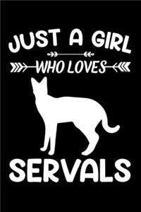 Just a girl who loves Servals
