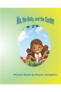 Mia, the Bully, and the Garden