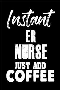Instant ER Nurse Just Add Coffee