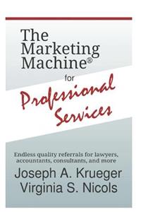 The Marketing Machine(R) for Professional Services