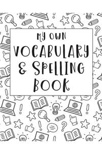My Own Vocabulary & Spelling Book