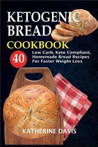 Ketogenic Bread Cookbook