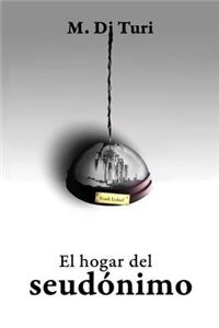 El hogar del seudónimo