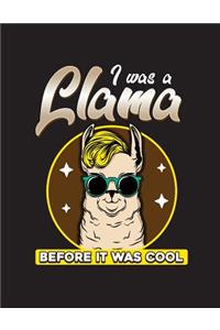 I Was A Llama Before It Was Cool