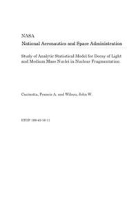 Study of Analytic Statistical Model for Decay of Light and Medium Mass Nuclei in Nuclear Fragmentation