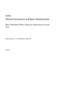 Mars Pathfinder Wheel Abrasion Experiment Ground Test