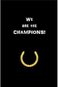 We are the Champions!