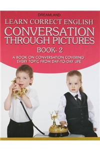Learn Correct English Conversation Part - 2