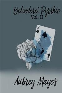 Belvedere: Pyrrhic: Volume Two