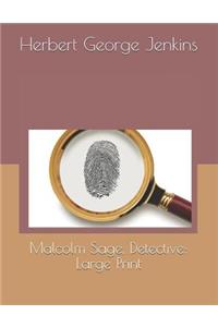 Malcolm Sage, Detective