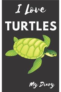I Love Turtles My Diary