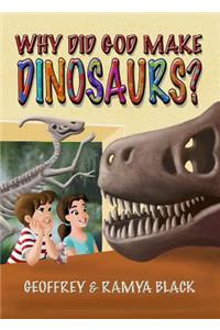 Why Did God Make Dinosaurs?