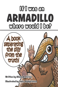 If I was an Armadillo where would I be?