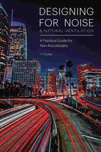 Designing for Noise & Natural Ventilation: A Guide for Non-Acousticians