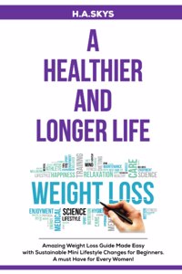 Healthier and Longer Life