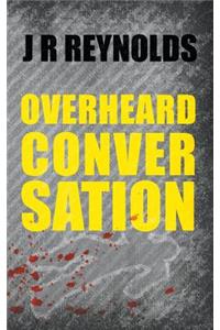 Overheard Conversation