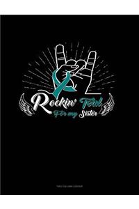Rockin' Teal for My Sister