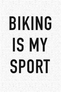 Biking Is My Sport