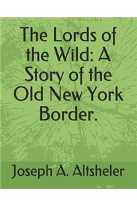 The Lords of the Wild