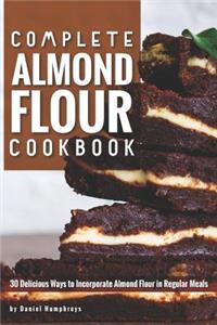 Complete Almond Flour Cookbook