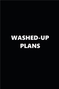 2019 Daily Planner Washed-Up Plans Black White 384 Pages