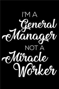 I'm a General Manager Not a Miracle Worker