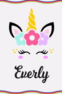 Everly: Personal Notebook Personal Diary Unicorn Notebook Personalized Journal Customized Journal Unicorn Lover Gift Personal Name Notebook