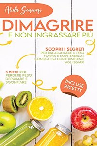 Dimagrire e non ingrassare più