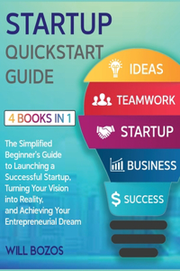 Startup QuickStart Guide [4 Books in 1]