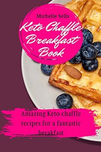 Keto Chaffle Breakfast Book