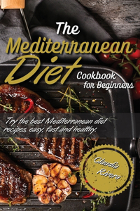 The Mediterranean Diet Cookbook for Beginners