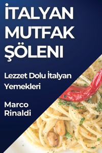 İtalyan Mutfak Şöleni