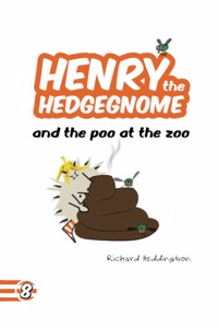 Henry the Hedgegnome and the poo at the zoo