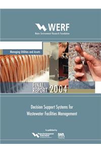 Decision Support Systems for Wastewater Facilities Management