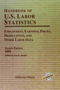 Handbook of U.S. Labor Statistics 2005