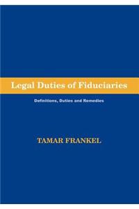 Legal Duties of Fiduciaries