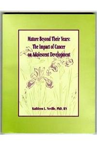 Mature Beyond Their Years