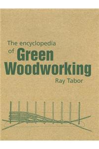 The Encyclopedia of Green Woodworking