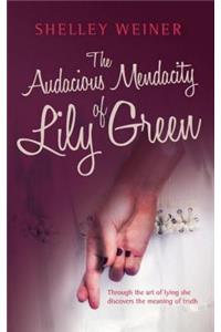 The Audacious Mendacity of Lily Green