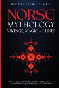 Norse Mythology, Vikings, Magic & Runes