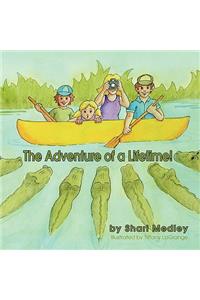 The Adventure of a Lifetime!