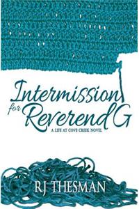 Intermission for Reverend G