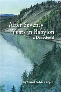 After Seventy Years in Babylon