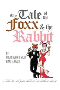 Tale of The Foxx and The Rabbit