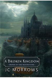 A Broken Kingdom